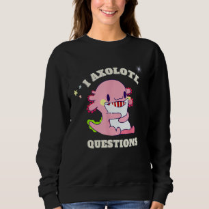 I Axolotl Questions Kids Dabbing. Sweatshirt
