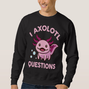 I Axolotl Questions Kids Pastel Goth Cute Teen Gir Sweatshirt