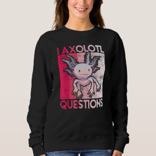 I Axolotl Questions Kids Youth Adults Retro Axolo Sweatshirt