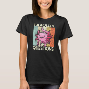 I Axolotl Questions Kids Youth Adults Retro Axolo T-Shirt