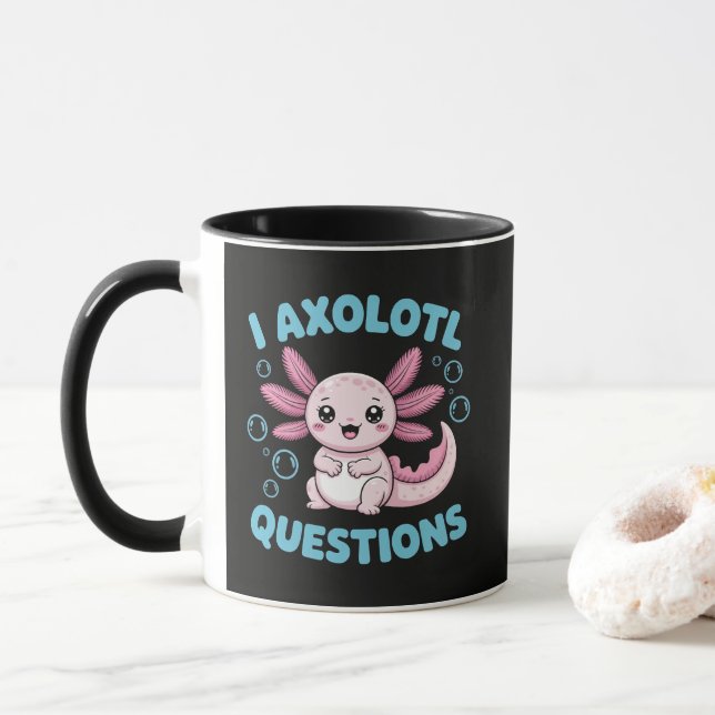 I Axolotl Questions Mug (With Donut)