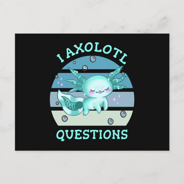I axolotl questions postcard (Front)