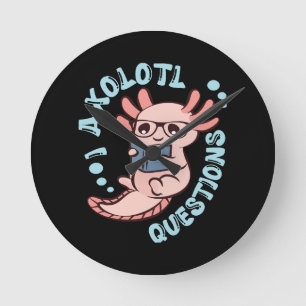 I Axolotl Questions Round Clock