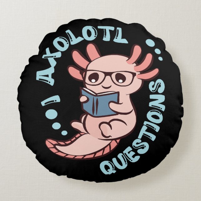 I Axolotl Questions Round Cushion (Front)