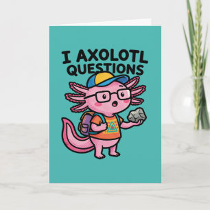 I Axolotl Questions schoolkid holds rock curiosity Card