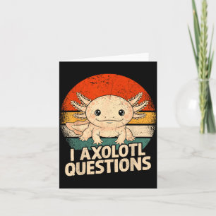 I Axolotl Questions Shirt Adults Youth Kids Retro Card