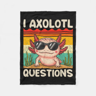 I Axolotl Questions Shirt Funny Axolotl Gifts Boy Fleece Blanket