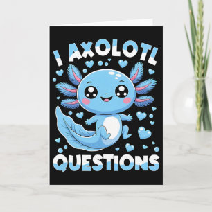 I Axolotl Questions Shirt Kids Axolotl Christmas 1 Card