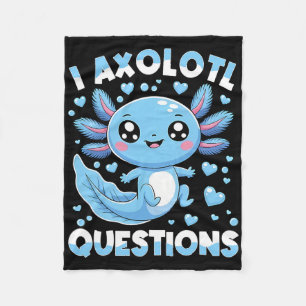 I Axolotl Questions Shirt Kids Axolotl Christmas 1 Fleece Blanket