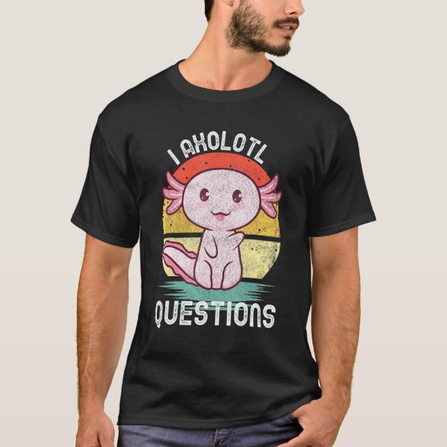 I Axolotl Questions Shirt Kids Salamander Plush Ax (Front)
