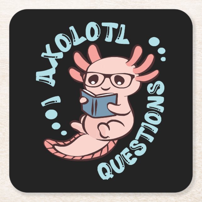 I Axolotl Questions Square Paper Coaster (Front)