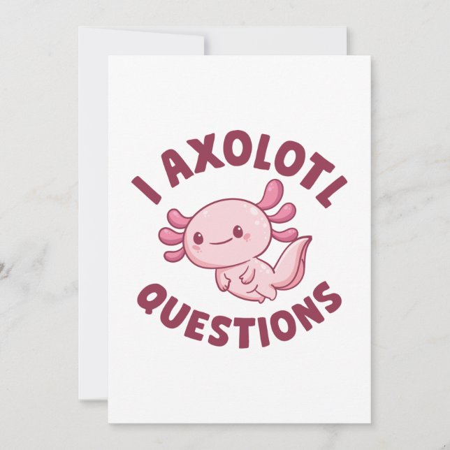 I Axolotl Questions Thank You Card (Front)