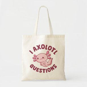 I Axolotl Questions Tote Bag
