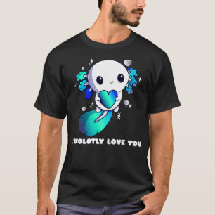 I Axolotly Love You, Axolotl Valentines Day Cute K T-Shirt