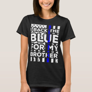 I Back The Blue For My Brother Police Sister Ameri T-Shirt