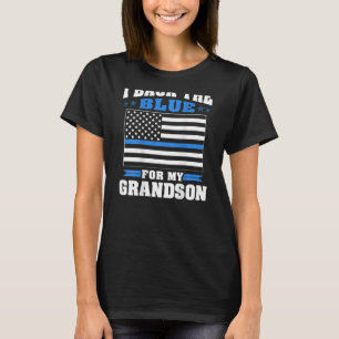 I Back The Blue For My Grandson Proud Police Grand T-Shirt