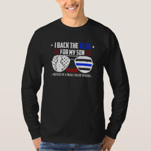 I Back The Blue For My Son Proud Police Officer S T-Shirt