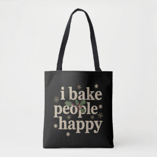 I Bake People Happy Cupcake & Cookie Baking Crew Tote Bag