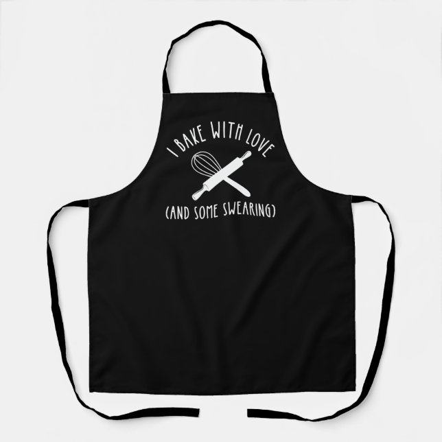 I Bake With Love (And Some Swearing) Apron (Front)