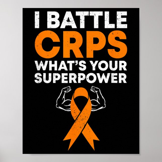 I Battle CRPS Awareness Orange Ribbon Warrior Figh Poster (Front)