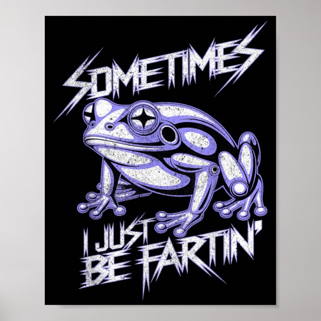 I Be Fartin Frog Farting Silly Funny Poster (Front)