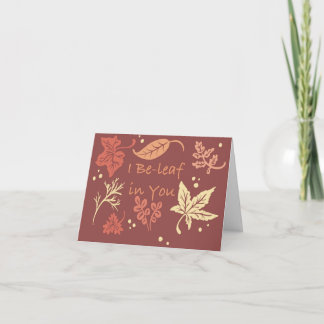 I Be-leaf in you card