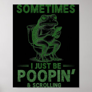 I be poopin' funny frog meme for father dad poster