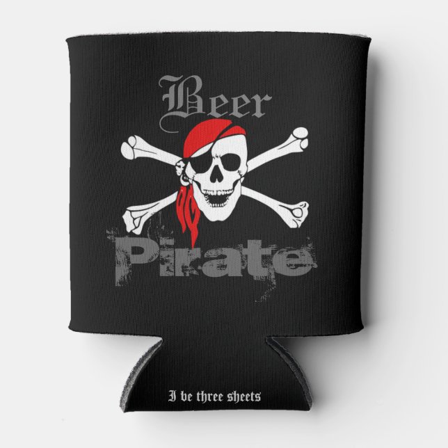 I Be Three Sheets to the Wind Funny Beer Pirate Can Cooler (Front)