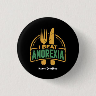 I Beat Anorexia Awareness Funny Design 3 Cm Round Badge
