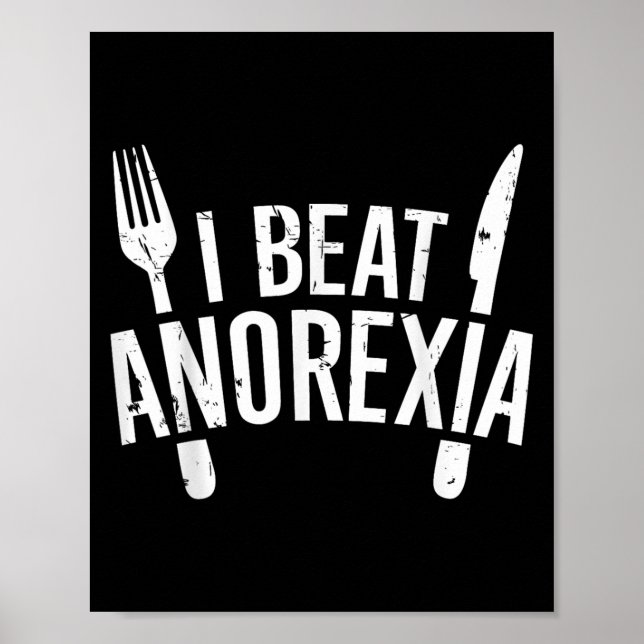 I Beat Anorexia Awareness Funny , Small  Poster (Front)