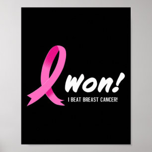 I Beat Breast Cancer Shirt I Won! White Ribbon For Poster