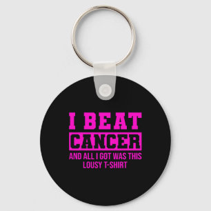 I Beat Cancer And All I Got Was This Lousy Breast Key Ring