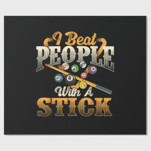 I Beat People with A Stick - Billiards 8 Ball Wrapping Paper