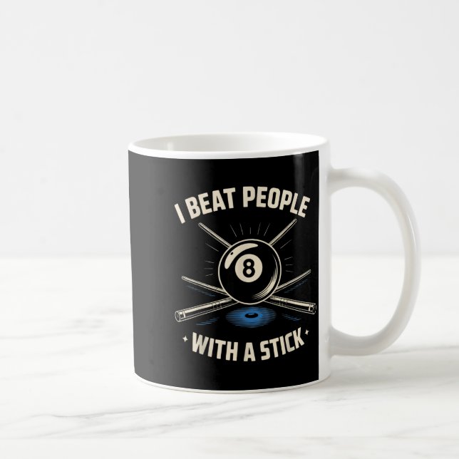 I Beat People With A Stick Billiards Ol Funny Men  Coffee Mug (Right)