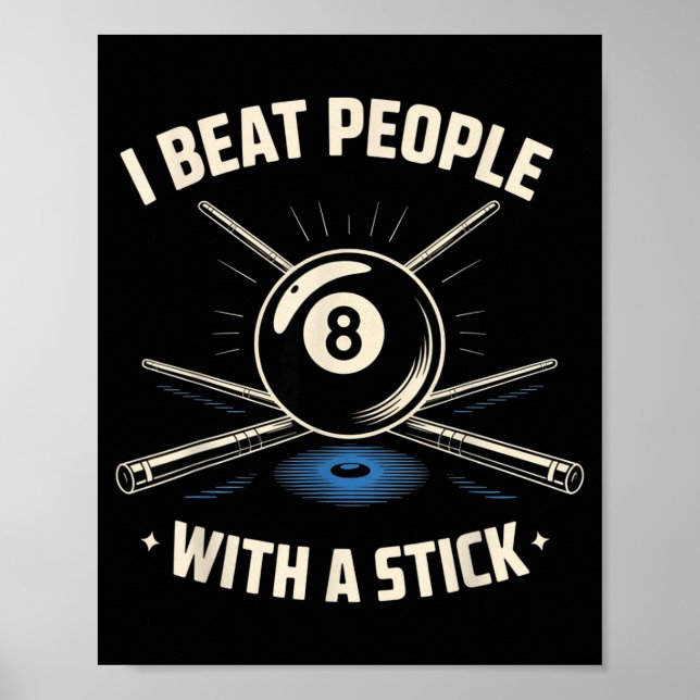 I Beat People With A Stick Billiards Ol Funny Men  Poster (Front)