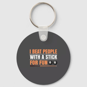 I Beat People With A Stick For Fun 8 Ball Billiard Key Ring