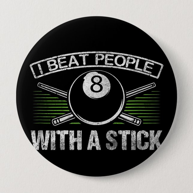 I Beat People With A Stick Funny Billiards 10 Cm Round Badge (Front)
