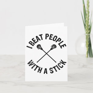 I Beat People With A Stick Funny Lacrosse 1 Card