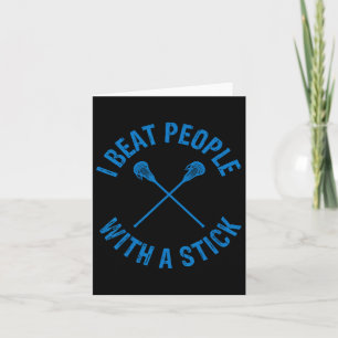 I Beat People With A Stick Funny Lacrosse 2 Card