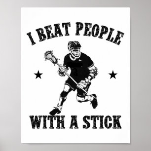 I Beat People With A Stick Vintage Lax Lover Funny Poster