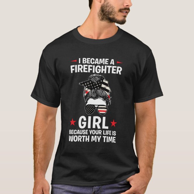 I Became A Firefighter Fire T-Shirt (Front)
