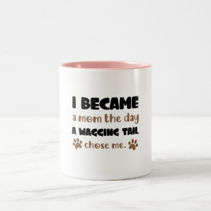 I Became a Mum Wagging Tail Chose Me Dog Mum Gift Two-Tone Coffee Mug