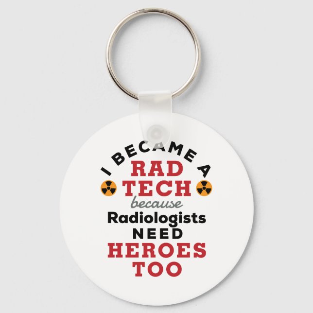 I Became a Rad Tech Funny Radiologic Technologist Key Ring (Front)