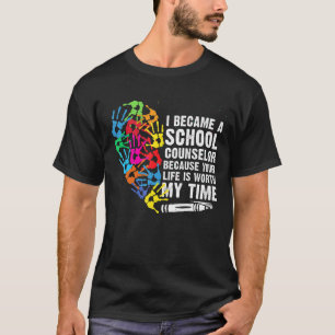 I Became A School Counsellor Your Life Worth My Ti T-Shirt