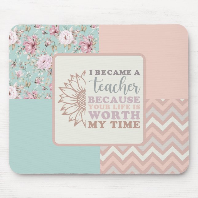 I Became a Teacher Mouse Pad (Front)
