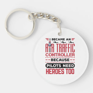 I Became an Air Traffic Controller Funny Heroes Key Ring