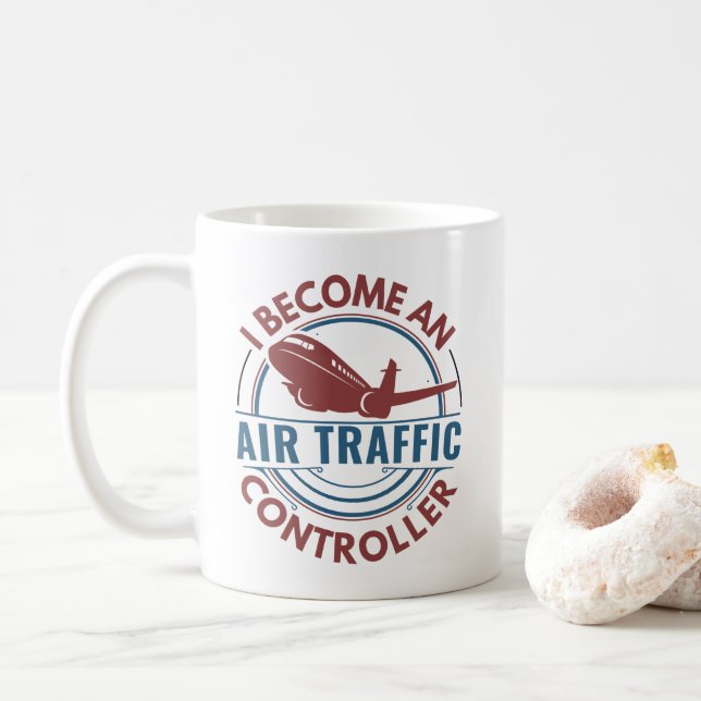 I Become Air Traffic Controller, Funny ATC Quotes  Coffee Mug (With Donut)