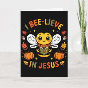 I Bee-lieve In Jesus Fall Christian Thanksgiving S Card