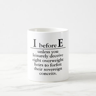 "i before e" coffee mug