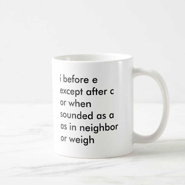 i before e coffee mug (Right)